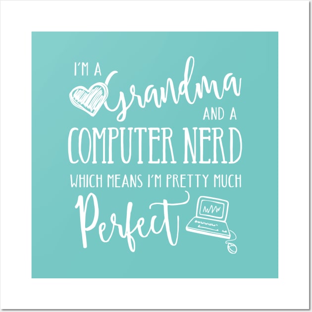 Perfect Grandma and Computer Nerd Wall Art by TheStuffHut